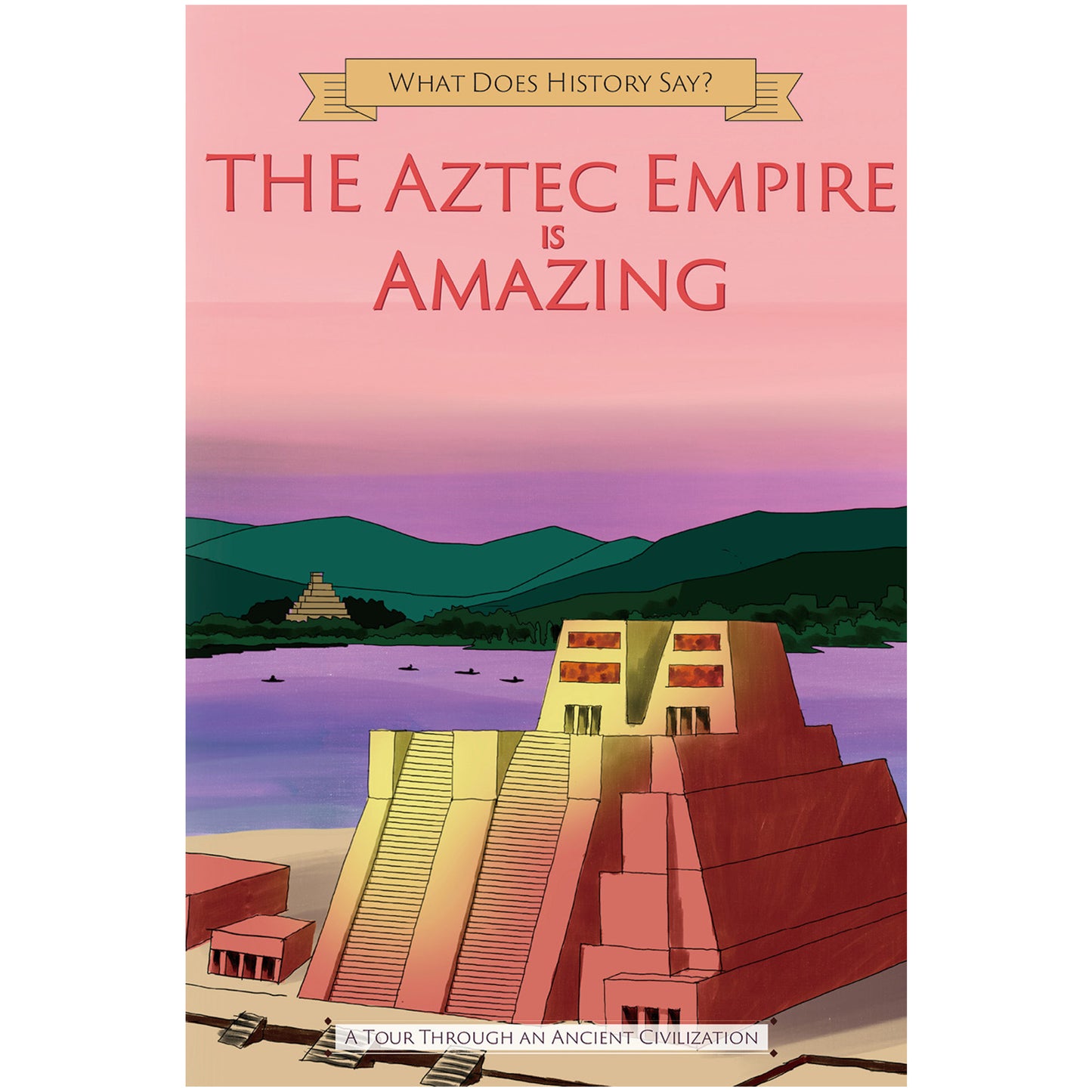 The Aztec Empire is Amazing