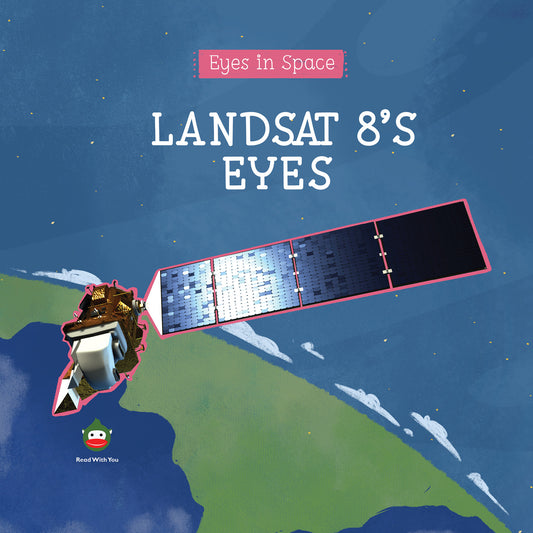 Landsat 8's Eyes