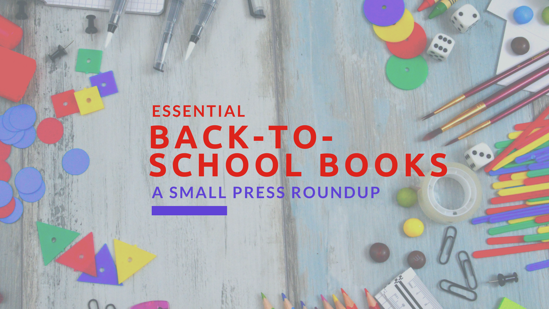 Essential Back-to-School Books: A Small-Press Roundup