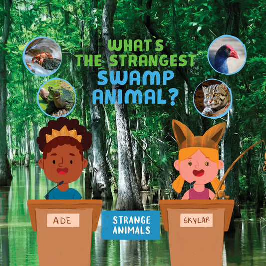 What's the Strangest Swamp Animal?