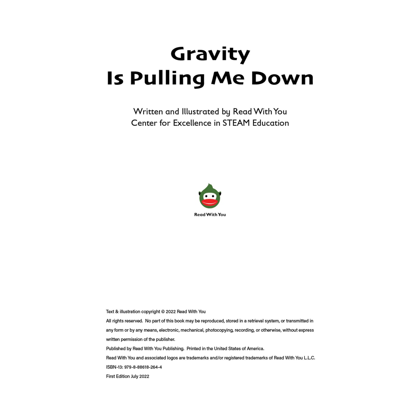Gravity is Pulling Me Down