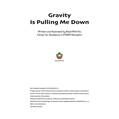 Gravity is Pulling Me Down